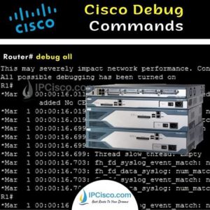Cisco Debug Command ⋆ | How to Use Cisco Debug Command?